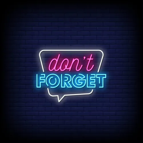 Don't Forget Neon Sign - Webcam Covers Now