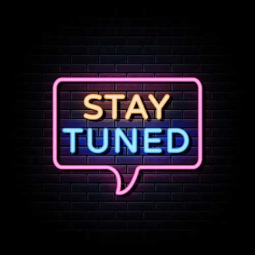 Stay Tuned Neon Sign - Webcam Covers Now