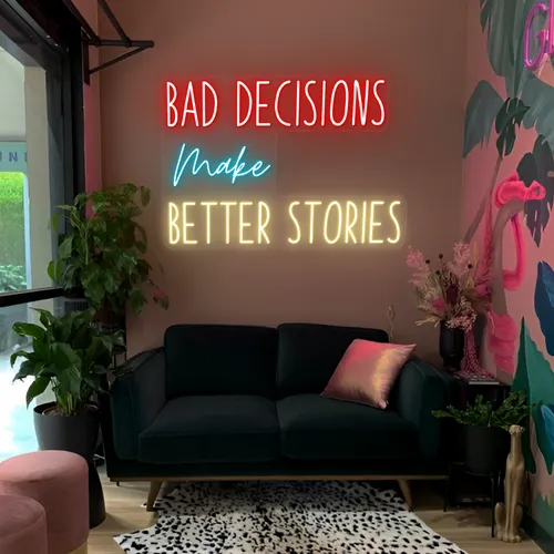Bad Decisions Make Better Stories Neon Signs - Webcam Covers Now