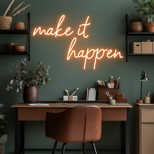 Make It Happen Neon Sign - Webcam Covers Now