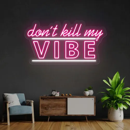 Don't Kill My Vibe Neon Sign - Webcam Covers Now