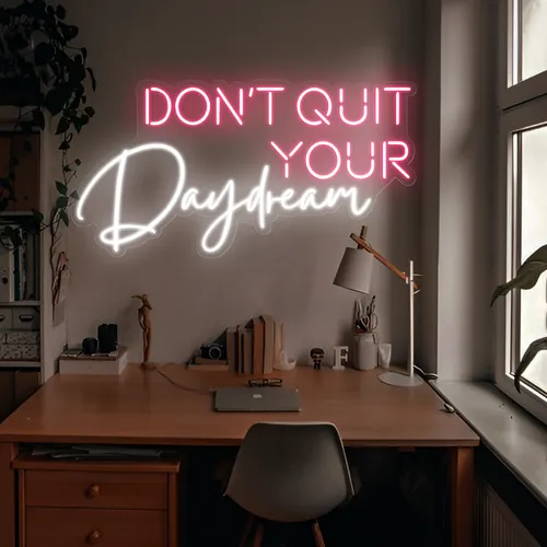 Don't Quit Your Daydream Neon Sign - Webcam Covers Now