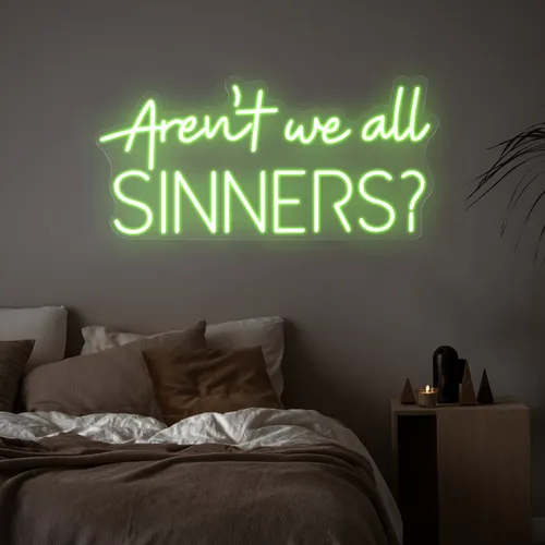 Aren't We All Sinners Neon Sign - Webcam Covers Now
