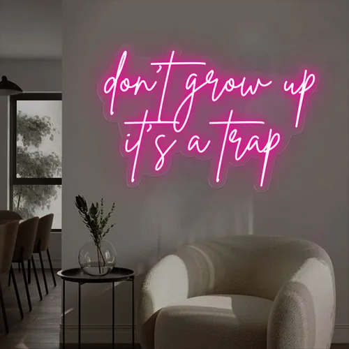 Don't Grow Up It’s A Trap Neon Sign - Webcam Covers Now