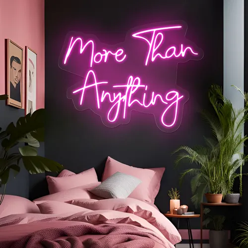 More Than Anything Neon Sign - Webcam Covers Now