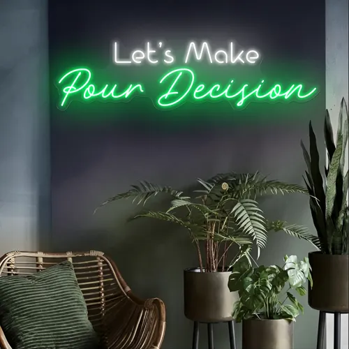 Bold "Let's Make Pour Decisions" Neon Sign - Webcam Covers Now