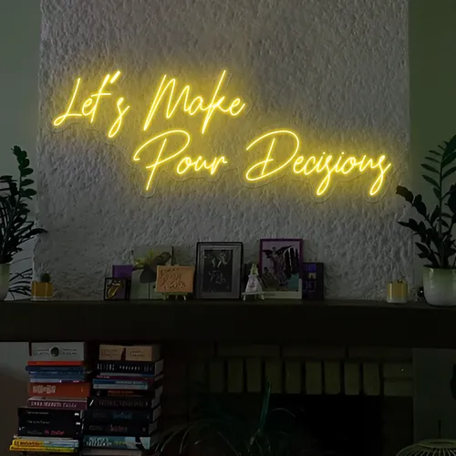 Modern "Let's Make Pour Decisions" Neon Sign - Webcam Covers Now