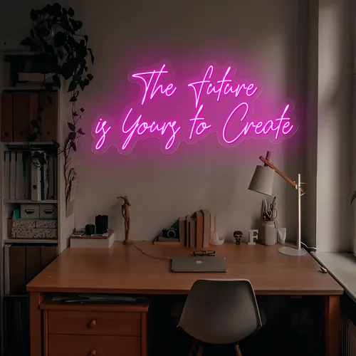 Feminine The Future is Yours to Create Neon Sign - Webcam Covers Now