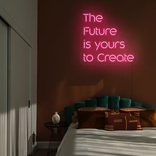 Dynamic The Future is Yours to Create Neon Sign - Webcam Covers Now